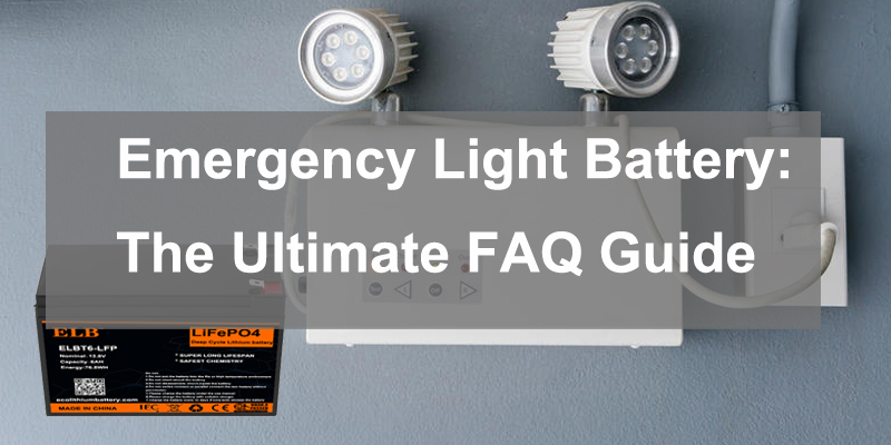 Emergency Light Battery: The Ultimate FAQ Guide