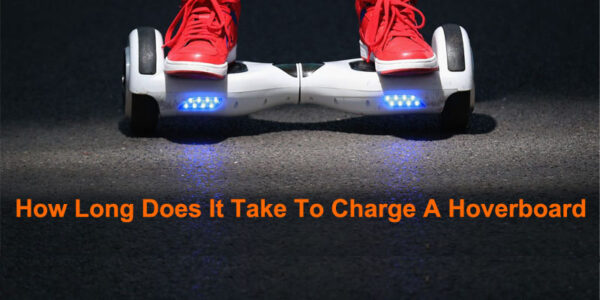 How Long Does It Take To Charge A Hoverboard?